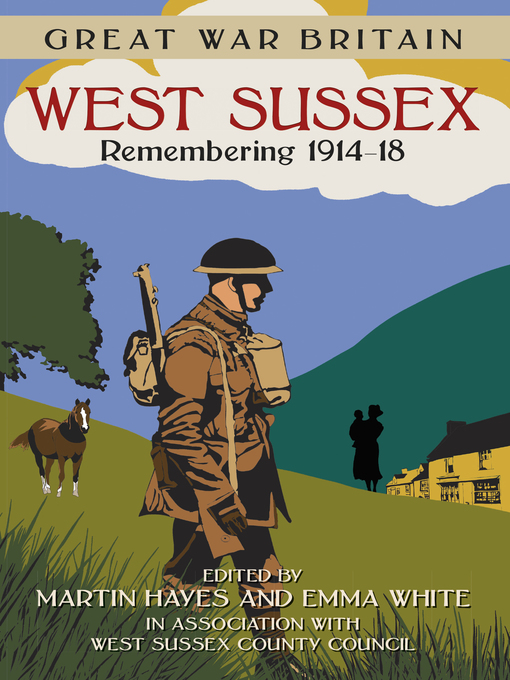 Title details for Great War Britain West Sussex by West Sussex County Council - Available